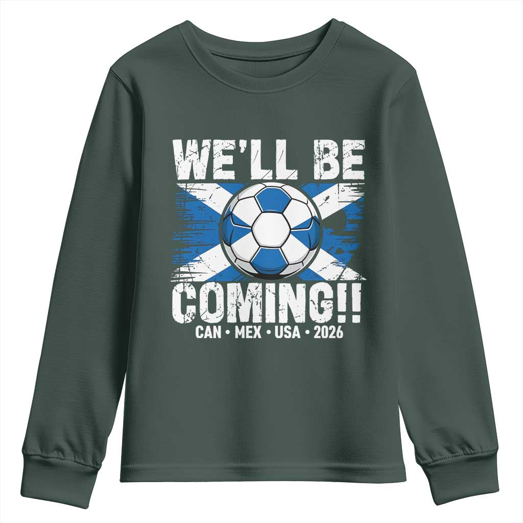 Well Be Coming Soccer Youth Sweatshirt Scotland Flag Pride Football Fans TS02 Dark Forest Green Print Your Wear