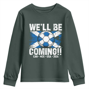Well Be Coming Soccer Youth Sweatshirt Scotland Flag Pride Football Fans TS02 Dark Forest Green Print Your Wear