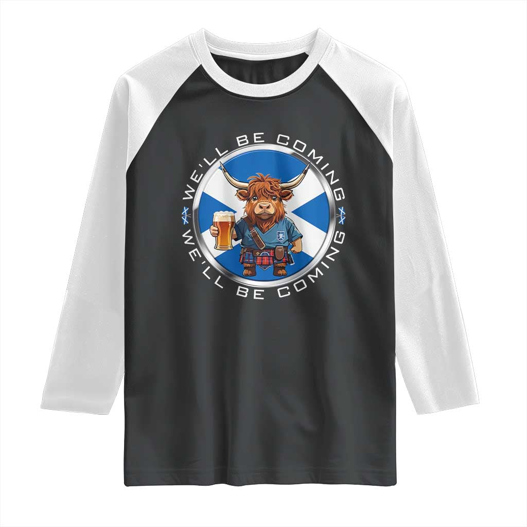 Funny Highland Cow in Kilt Drinking Raglan Shirt We'll Be Coming Scottish Pride Football Fans TS02 Black White Print Your Wear
