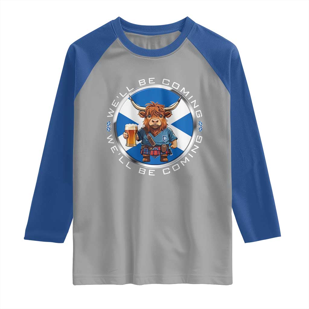 Funny Highland Cow in Kilt Drinking Raglan Shirt We'll Be Coming Scottish Pride Football Fans TS02 Sport Gray Royal Print Your Wear