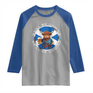 Funny Highland Cow in Kilt Drinking Raglan Shirt We'll Be Coming Scottish Pride Football Fans TS02 Sport Gray Royal Print Your Wear