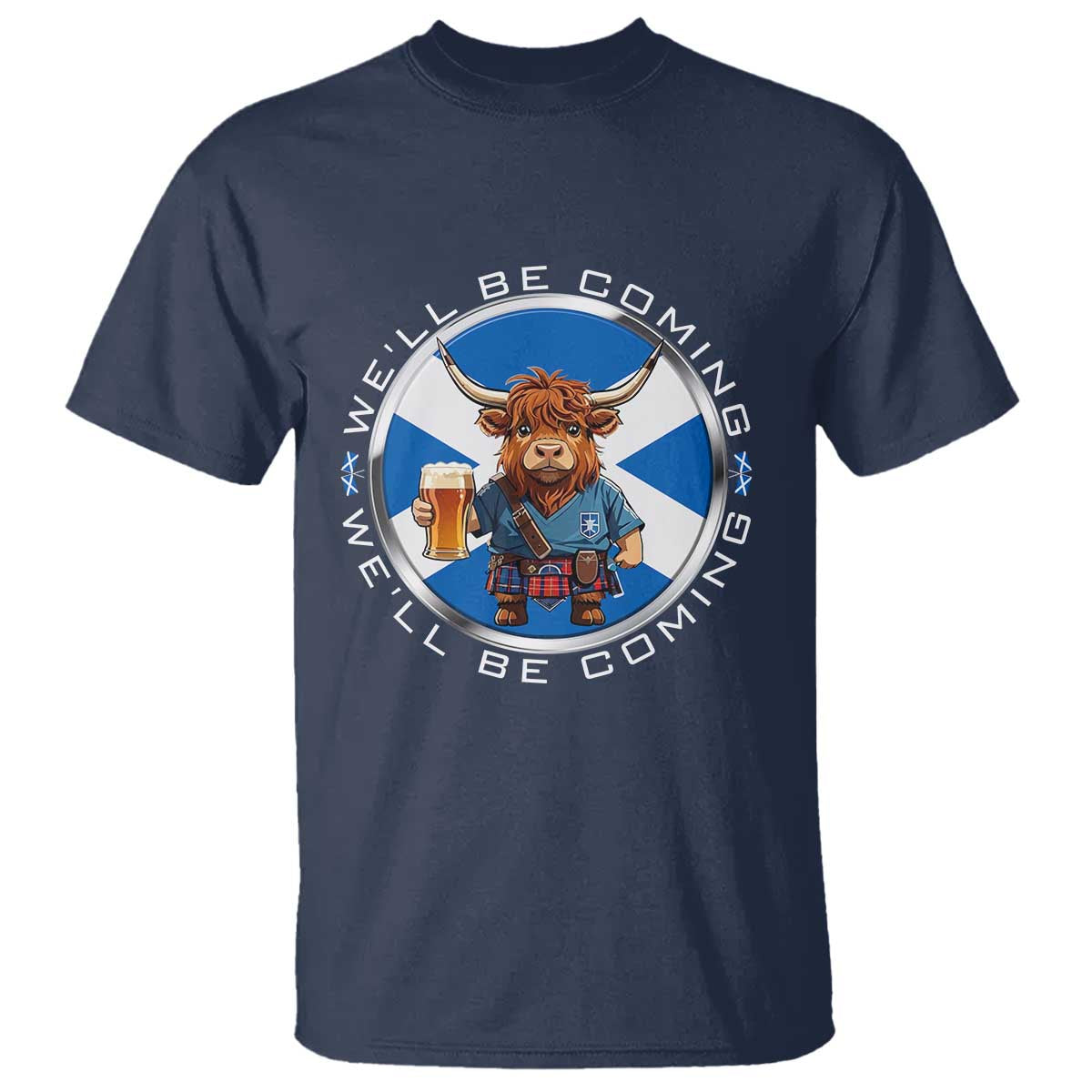 Funny Highland Cow in Kilt Drinking T Shirt We'll Be Coming Scottish Pride Football Fans TS02 Navy Print Your Wear