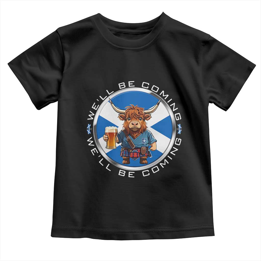 Funny Highland Cow in Kilt Drinking Toddler T Shirt We'll Be Coming Scottish Pride Football Fans TS02 Black Print Your Wear