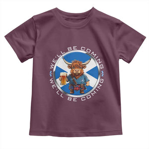 Funny Highland Cow in Kilt Drinking Toddler T Shirt We'll Be Coming Scottish Pride Football Fans TS02 Maroon Print Your Wear