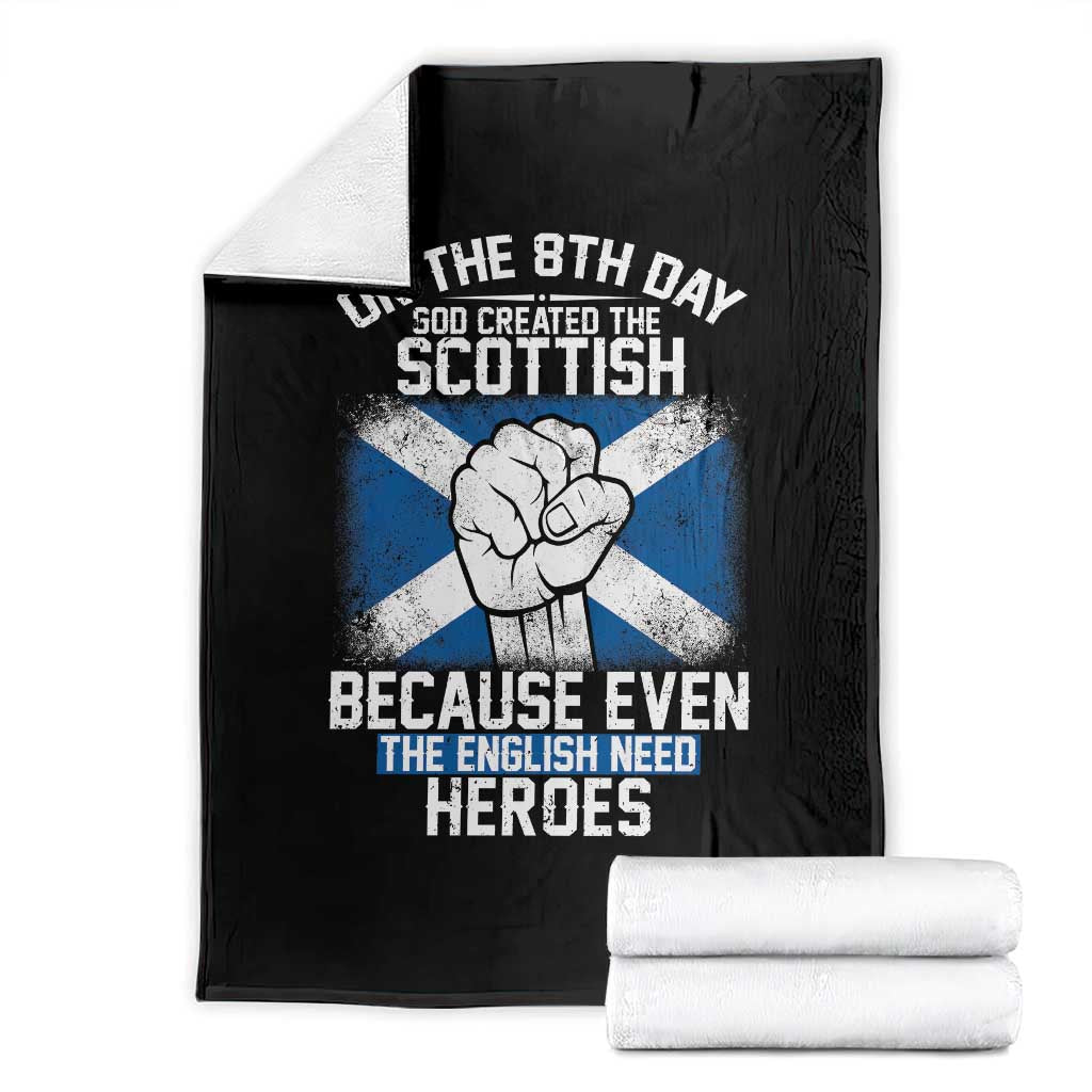 On the 8th Day God Created the Scottish Throw Blanket Funny Heroic Scotland Pride TS02 Black Print Your Wear