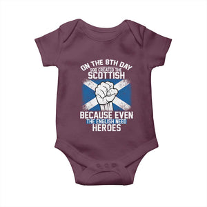 On the 8th Day God Created the Scottish Baby Onesie Funny Heroic Scotland Pride TS02 Maroon Print Your Wear