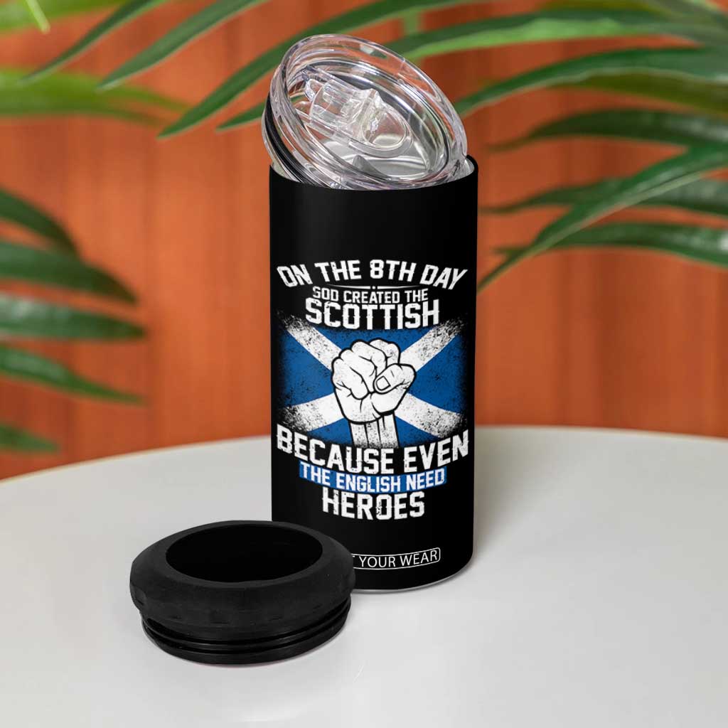 On the 8th Day God Created the Scottish 4 in 1 Can Cooler Tumbler Funny Heroic Scotland Pride TS02 Print Your Wear