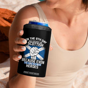 On the 8th Day God Created the Scottish 4 in 1 Can Cooler Tumbler Funny Heroic Scotland Pride TS02 Print Your Wear