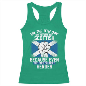 On the 8th Day God Created the Scottish Racerback Tank Top Funny Heroic Scotland Pride TS02 Irish Green Print Your Wear