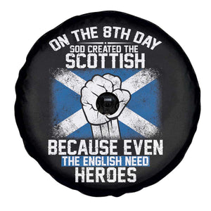 On the 8th Day God Created the Scottish Spare Tire Cover Funny Heroic Scotland Pride TS02 Print Your Wear