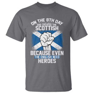 On the 8th Day God Created the Scottish T Shirt Funny Heroic Scotland Pride TS02 Charcoal Print Your Wear