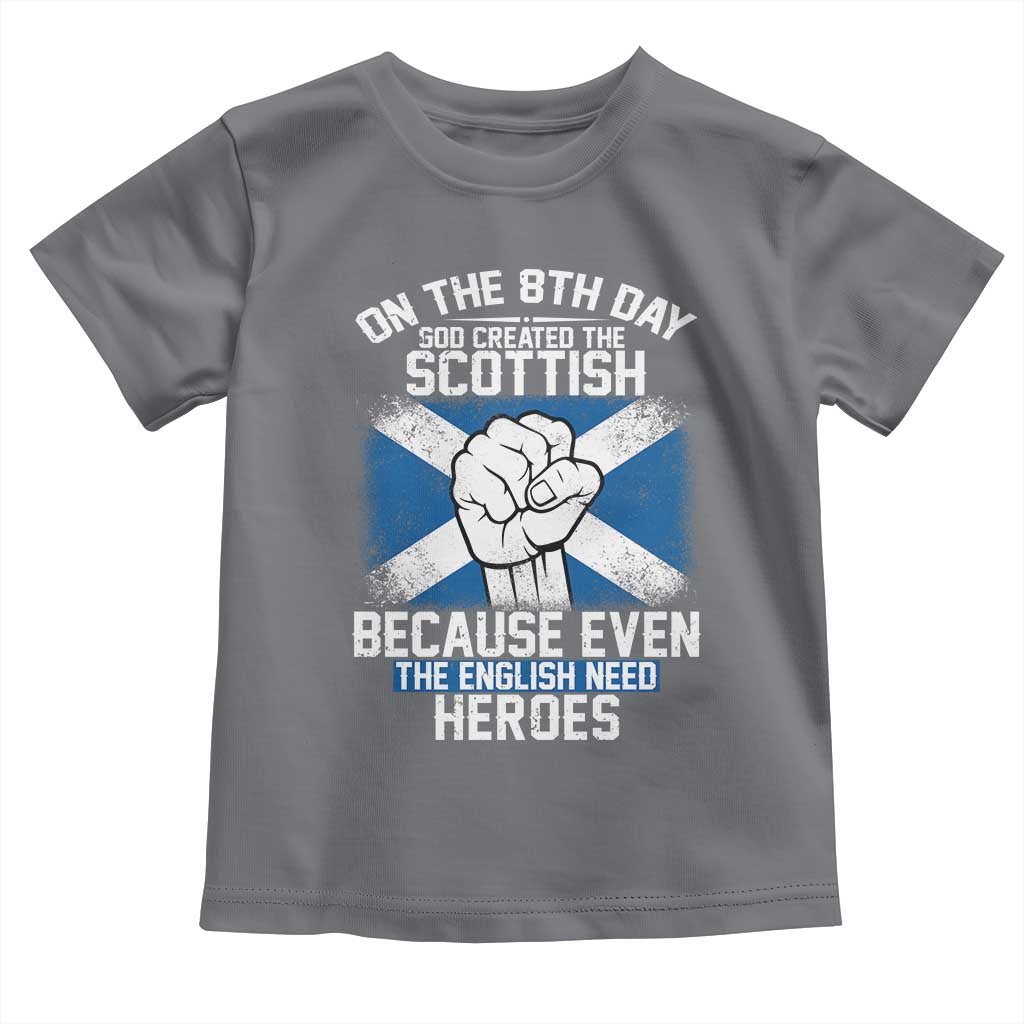 On the 8th Day God Created the Scottish Toddler T Shirt Funny Heroic Scotland Pride TS02 Charcoal Print Your Wear