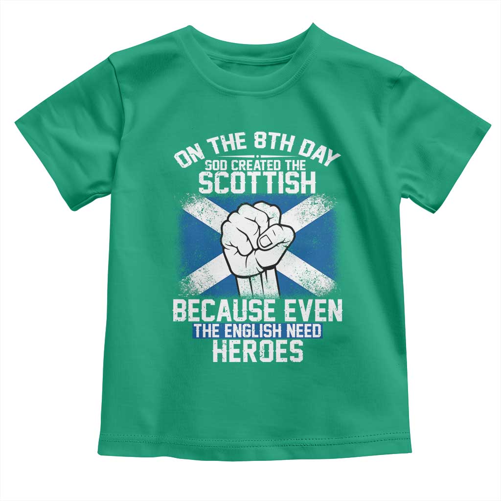 On the 8th Day God Created the Scottish Toddler T Shirt Funny Heroic Scotland Pride TS02 Irish Green Print Your Wear