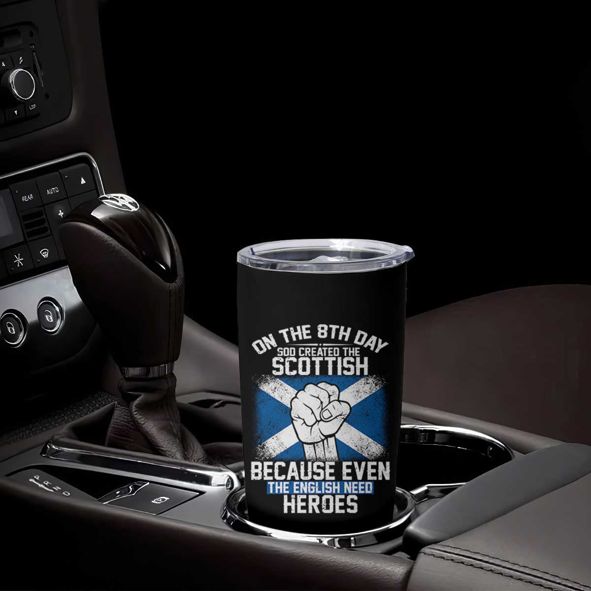On the 8th Day God Created the Scottish Tumbler Cup Funny Heroic Scotland Pride TS02 Print Your Wear