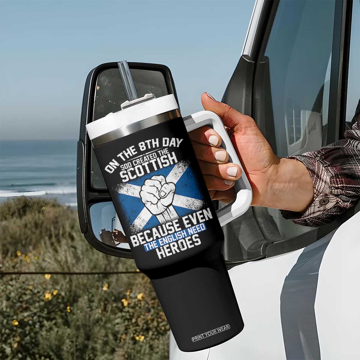 On the 8th Day God Created the Scottish Tumbler With Handle Funny Heroic Scotland Pride TS02 Print Your Wear