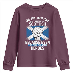 On the 8th Day God Created the Scottish Youth Sweatshirt Funny Heroic Scotland Pride TS02 Maroon Print Your Wear