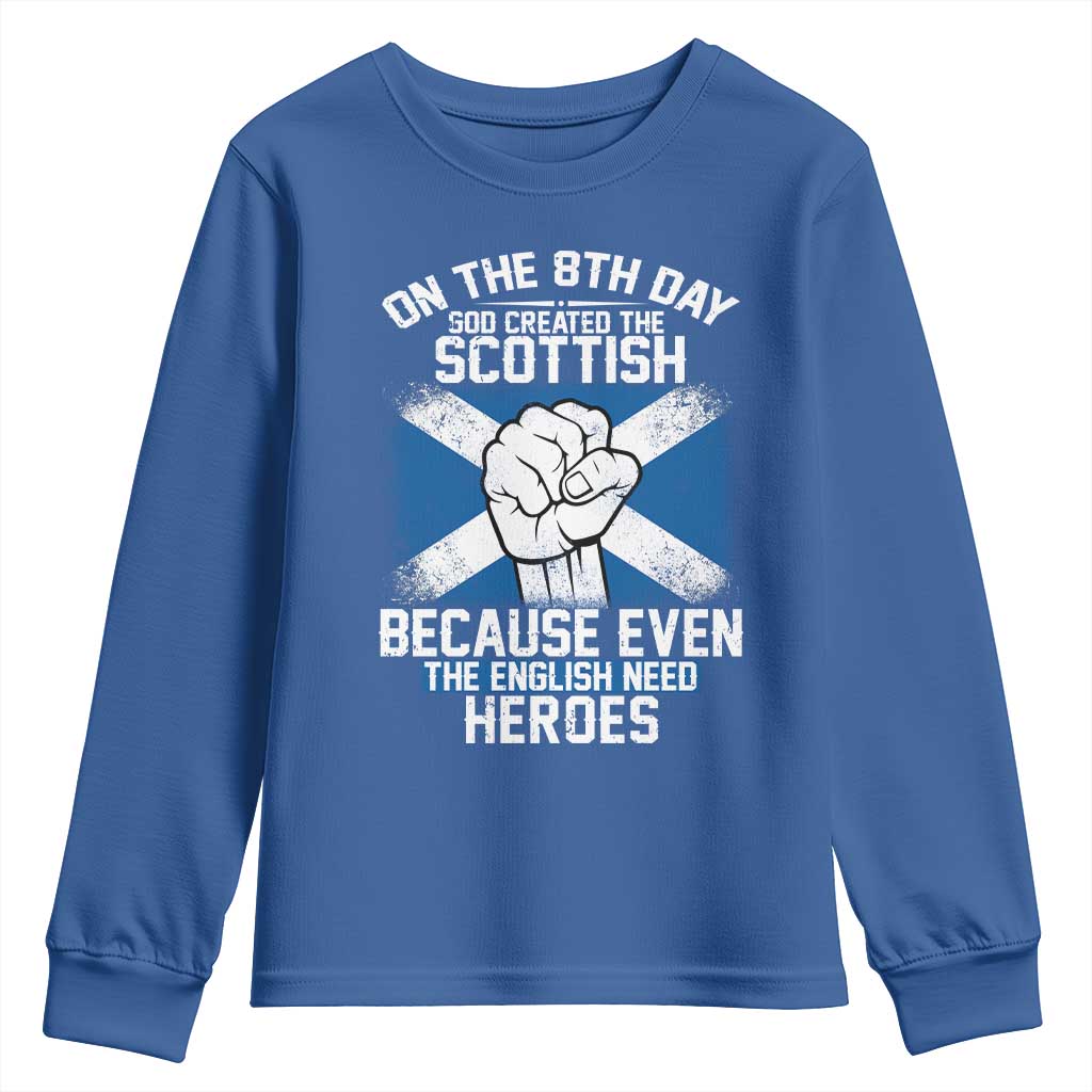 On the 8th Day God Created the Scottish Youth Sweatshirt Funny Heroic Scotland Pride TS02 Royal Blue Print Your Wear