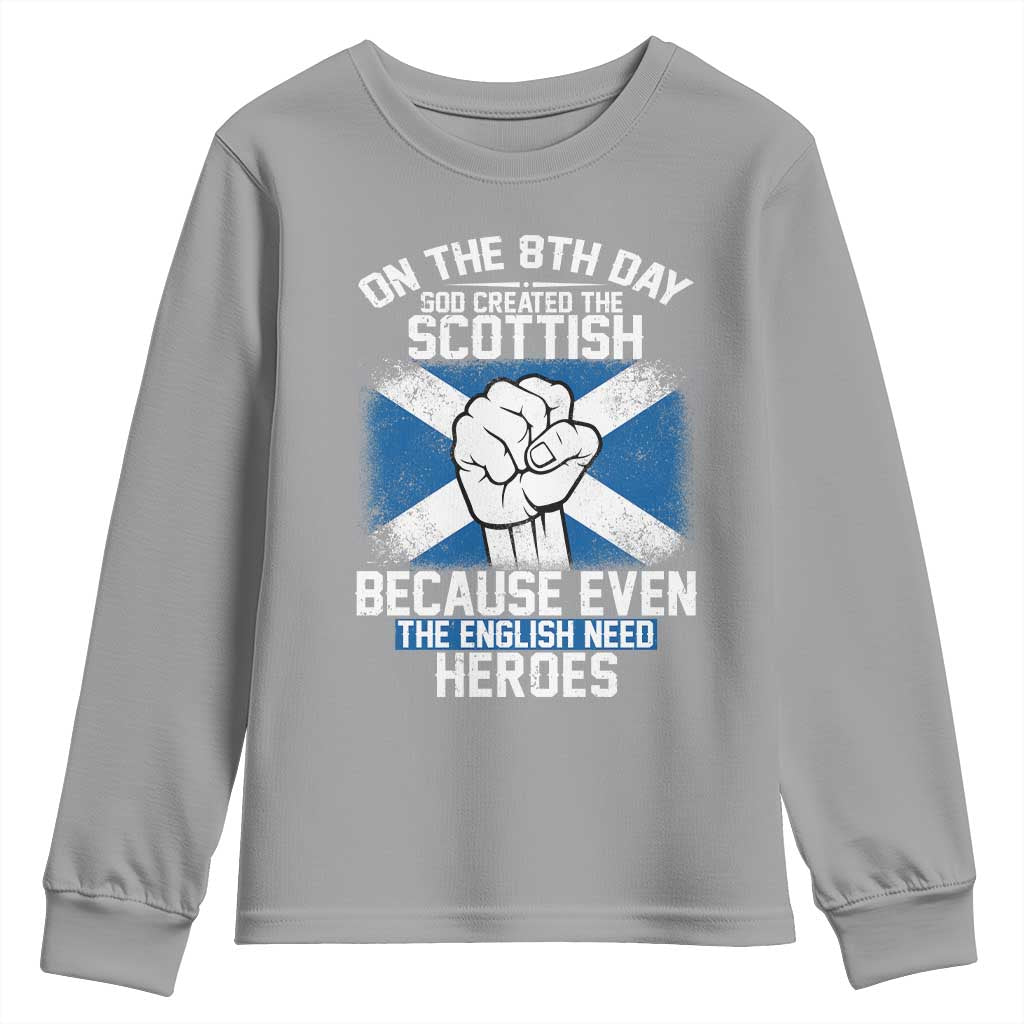 On the 8th Day God Created the Scottish Youth Sweatshirt Funny Heroic Scotland Pride TS02 Sport Gray Print Your Wear