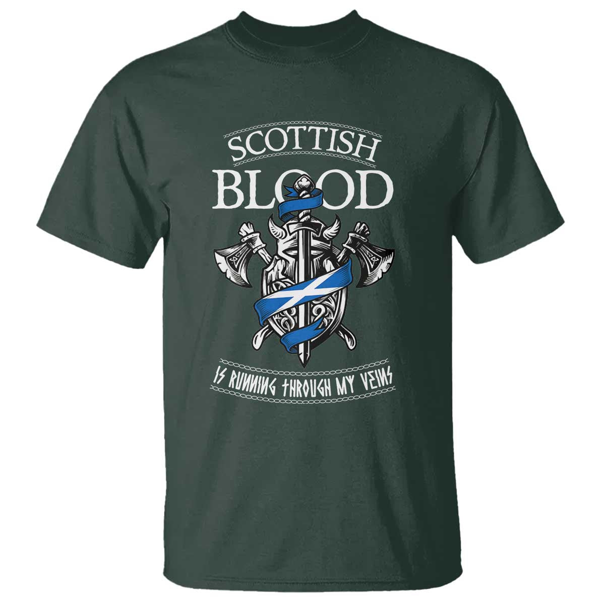 Scottish Blood Running Through My Veins T Shirt Viking Axe and Sword Heritage TS02 Dark Forest Green Print Your Wear