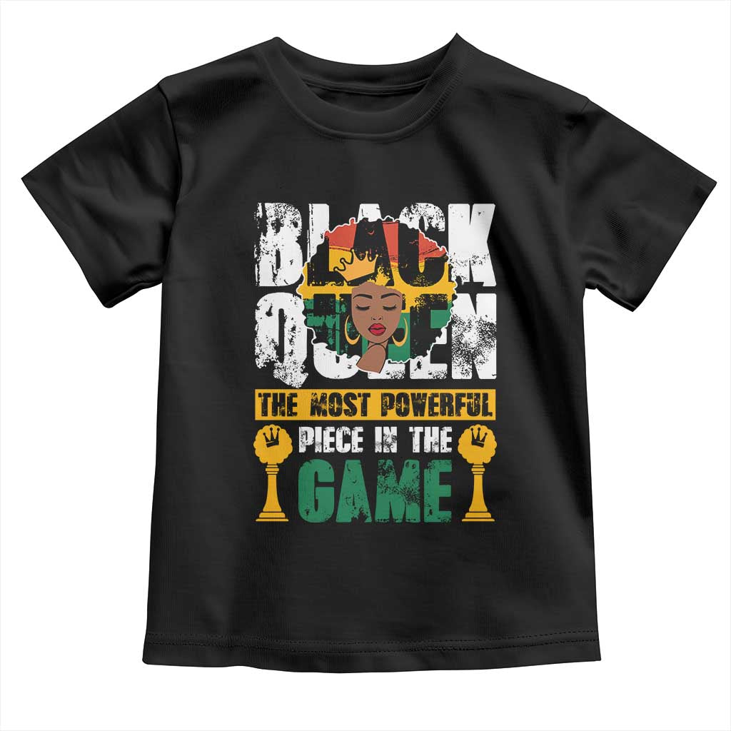 Black Queen Toddler T Shirt The Most Powerful Piece In The Game Afro Melanin TS02 Black Print Your Wear