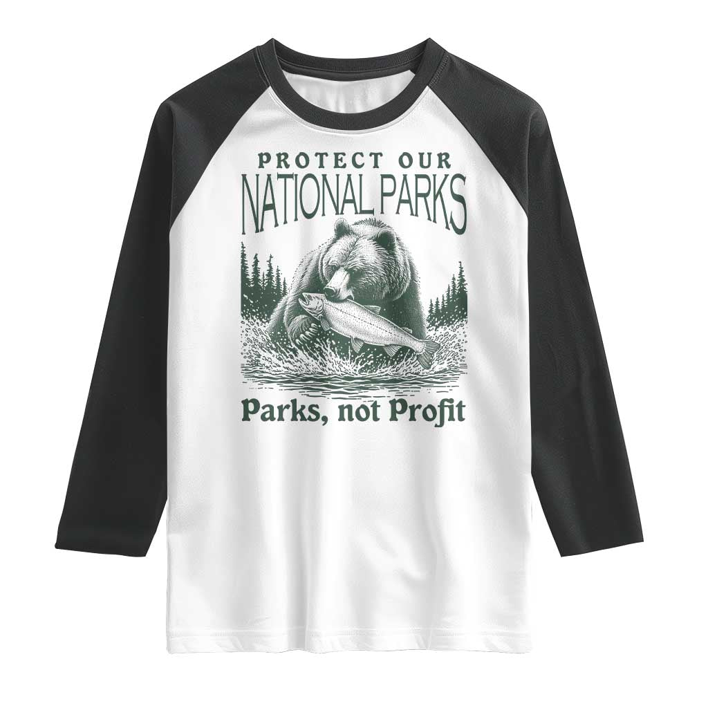 Protect Our National Parks Raglan Shirt Parks Not Profits Retro Bear Nature Graphic TS02 White Black Print Your Wear
