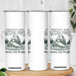 Protect Our National Parks Skinny Tumbler Parks Not Profits Retro Bear Nature Graphic TS02 Print Your Wear