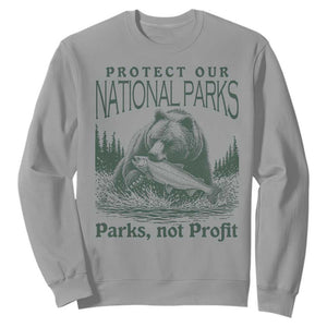 Protect Our National Parks Sweatshirt Parks Not Profits Retro Bear Nature Graphic TS02 Sport Gray Print Your Wear