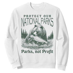 Protect Our National Parks Sweatshirt Parks Not Profits Retro Bear Nature Graphic TS02 White Print Your Wear