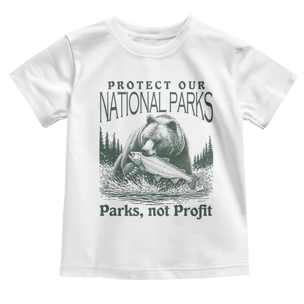 Protect Our National Parks Toddler T Shirt Parks Not Profits Retro Bear Nature Graphic TS02 White Print Your Wear