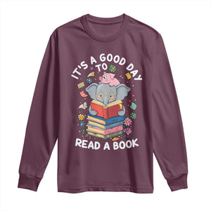Its A Good Day To Read Book Long Sleeve Shirt Cute Elephant Reading Across America TS02 Maroon Print Your Wear