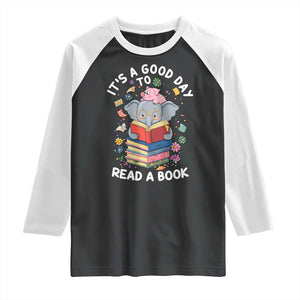 Its A Good Day To Read Book Raglan Shirt Cute Elephant Reading Across America TS02 Black White Print Your Wear
