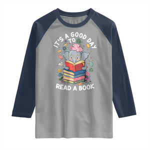 Its A Good Day To Read Book Raglan Shirt Cute Elephant Reading Across America TS02 Sport Gray Navy Print Your Wear