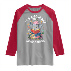 Its A Good Day To Read Book Raglan Shirt Cute Elephant Reading Across America TS02 Sport Gray Red Print Your Wear