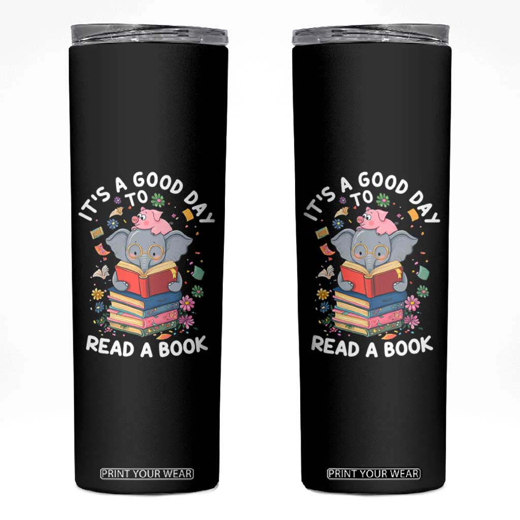 Its A Good Day To Read Book Skinny Tumbler Cute Elephant Reading Across America TS02 Black Print Your Wear