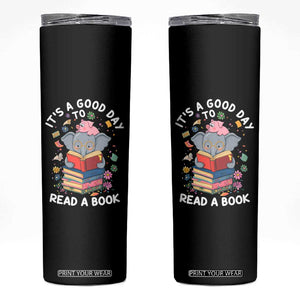 Its A Good Day To Read Book Skinny Tumbler Cute Elephant Reading Across America TS02 Black Print Your Wear