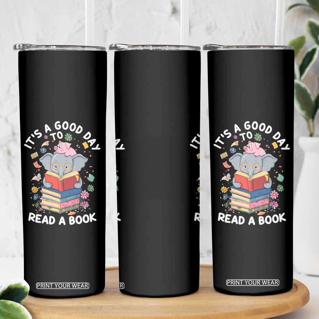 Its A Good Day To Read Book Skinny Tumbler Cute Elephant Reading Across America TS02 Print Your Wear