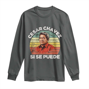 Cesar Chavez Long Sleeve Shirt Si Se Puede Mexican Hispanic Heritage Month Vintage TS02 Dark Heather Print Your Wear