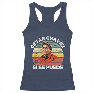 Cesar Chavez Racerback Tank Top Si Se Puede Mexican Hispanic Heritage Month Vintage TS02 Navy Print Your Wear