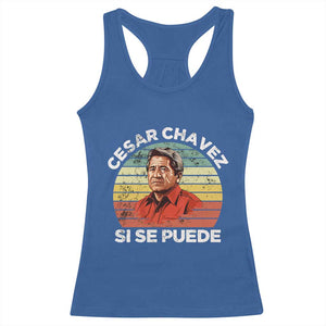 Cesar Chavez Racerback Tank Top Si Se Puede Mexican Hispanic Heritage Month Vintage TS02 Royal Blue Print Your Wear