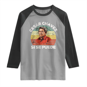 Cesar Chavez Raglan Shirt Si Se Puede Mexican Hispanic Heritage Month Vintage TS02 Sport Gray Black Print Your Wear