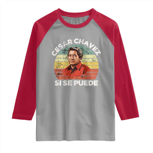 Cesar Chavez Raglan Shirt Si Se Puede Mexican Hispanic Heritage Month Vintage TS02 Sport Gray Red Print Your Wear