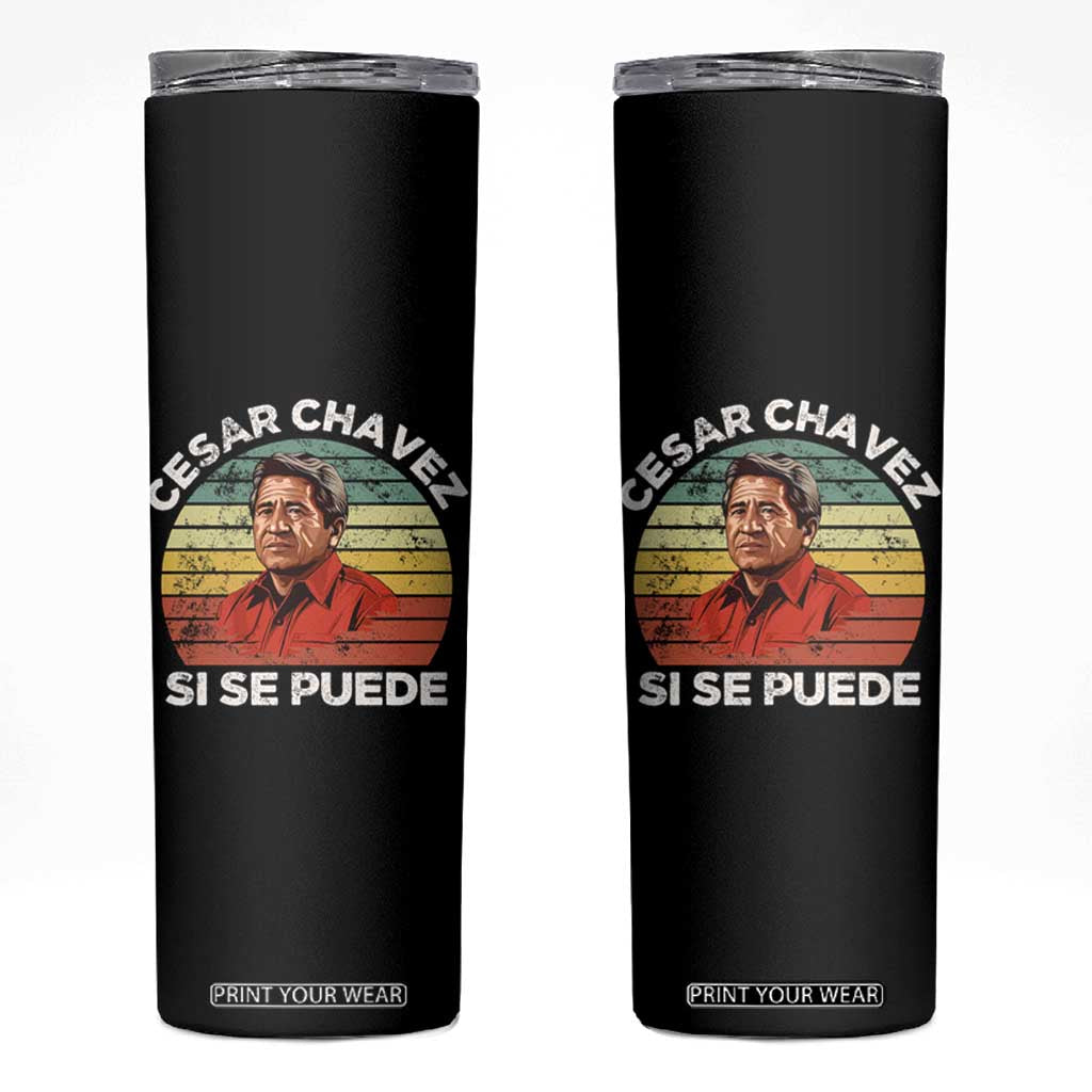 Cesar Chavez Skinny Tumbler Si Se Puede Mexican Hispanic Heritage Month Vintage TS02 Black Print Your Wear