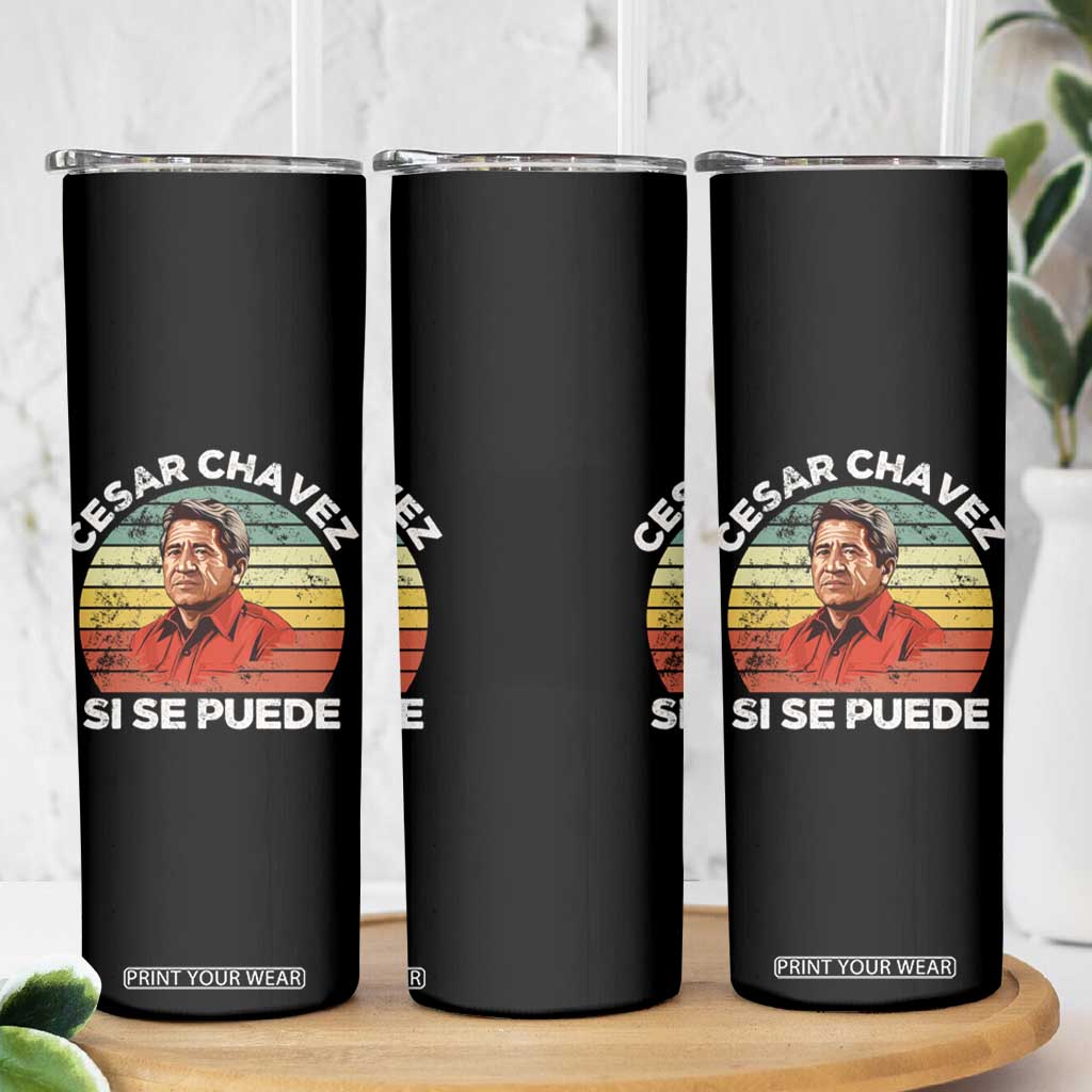 Cesar Chavez Skinny Tumbler Si Se Puede Mexican Hispanic Heritage Month Vintage TS02 Print Your Wear