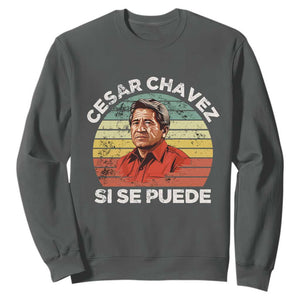 Cesar Chavez Sweatshirt Si Se Puede Mexican Hispanic Heritage Month Vintage TS02 Dark Heather Print Your Wear