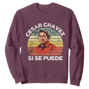 Cesar Chavez Sweatshirt Si Se Puede Mexican Hispanic Heritage Month Vintage TS02 Maroon Print Your Wear