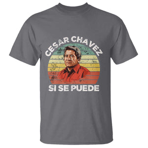 Cesar Chavez T Shirt Si Se Puede Mexican Hispanic Heritage Month Vintage TS02 Charcoal Print Your Wear
