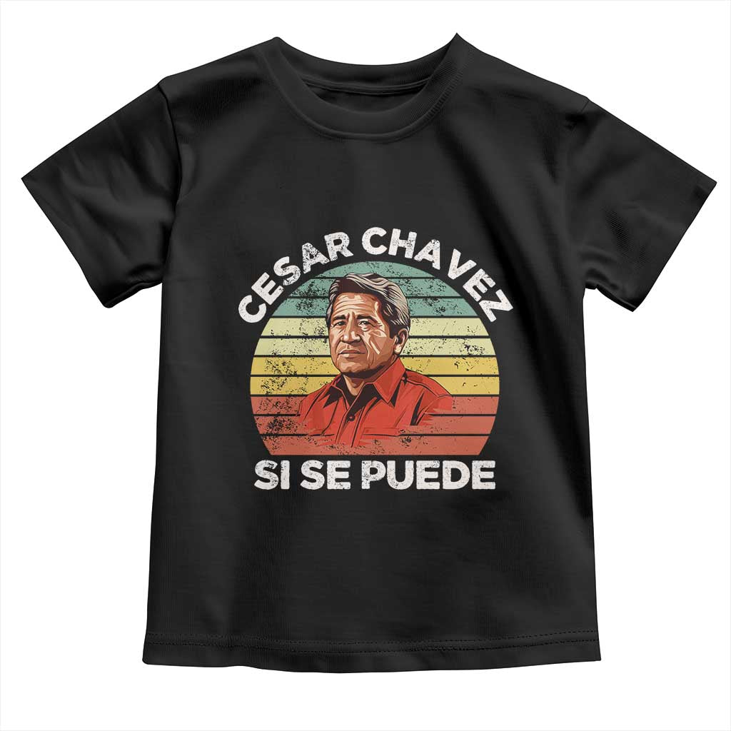 Cesar Chavez Toddler T Shirt Si Se Puede Mexican Hispanic Heritage Month Vintage TS02 Black Print Your Wear