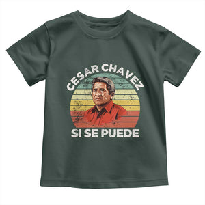 Cesar Chavez Toddler T Shirt Si Se Puede Mexican Hispanic Heritage Month Vintage TS02 Dark Forest Green Print Your Wear