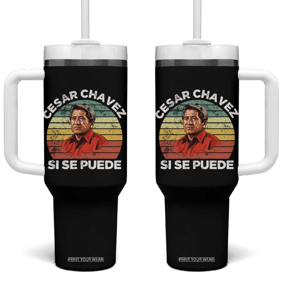 Cesar Chavez Tumbler With Handle Si Se Puede Mexican Hispanic Heritage Month Vintage TS02 One Size: 40 oz Black Print Your Wear