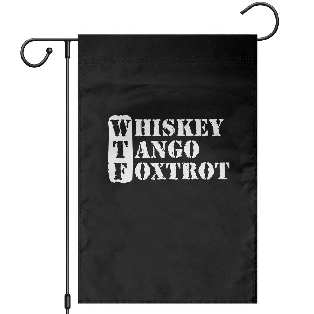 WTF Whiskey Tango Foxtrot Garden Flag Military Phonetic Alphabet Funny TS02 Black Print Your Wear